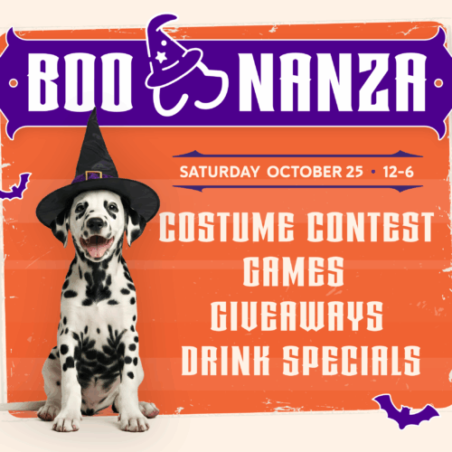 Boo Nanza: Saturday Oct 25 from 12-6pm Costume Contest - Games - Giveaways - Drink Specials